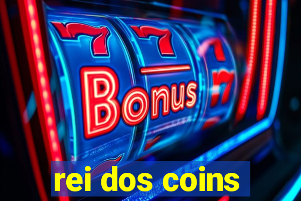 rei dos coins